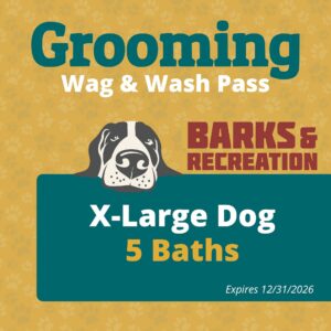 Poster advertising dog grooming: 'Grooming Wag & Wash Pass' for X-Large Dog, 5 baths, expires 12/31/2026 with a dog illustration.